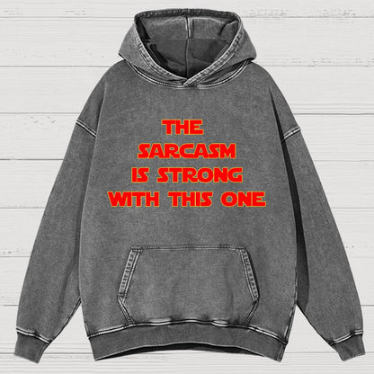 The Sarcasm Is Strong With This One Vintage Distressed Hoodie