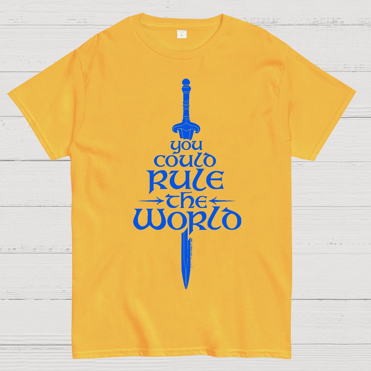 You Could Rule the World Geek T-Shirt