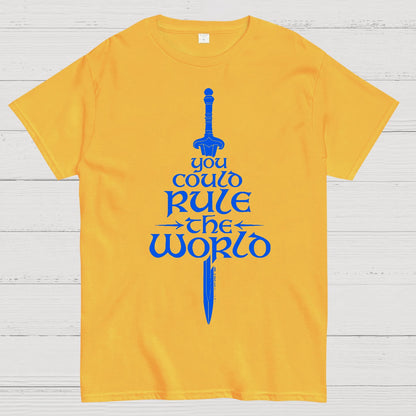 You Could Rule the World Geek T-Shirt
