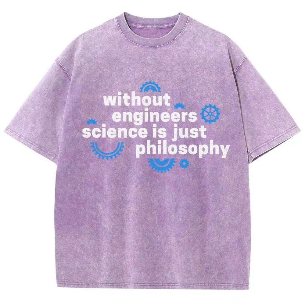 Without Engineers Science Is Just Philosophy Vintage Distressed T-shirt