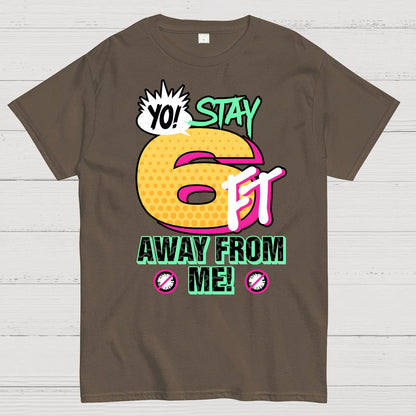 Stay 6 Feet Away Geek T-Shirt