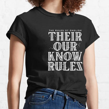 Their Our Know Rules Geeky T-Shirt