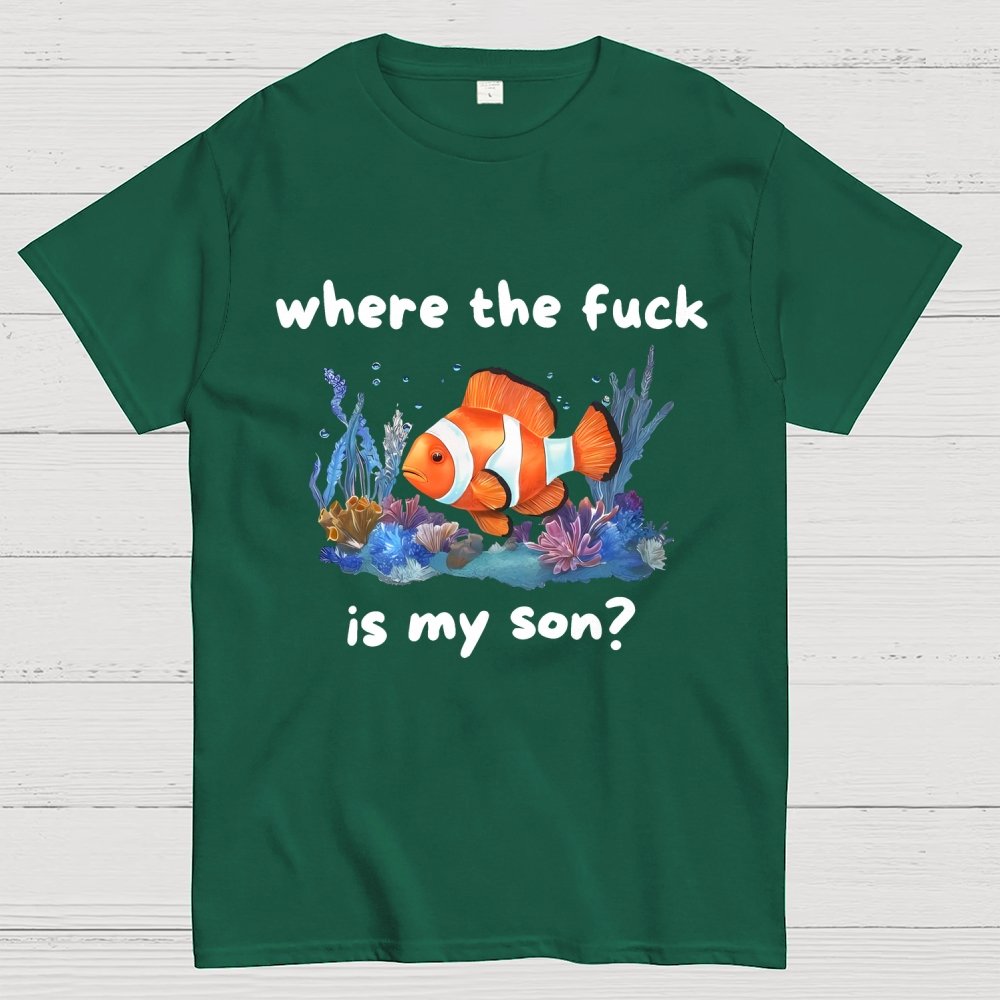 Where The F*ck Is My Son Geek T-Shirt