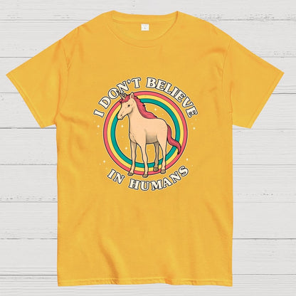 I Don't Believe In Humanity. Geek T-Shirt
