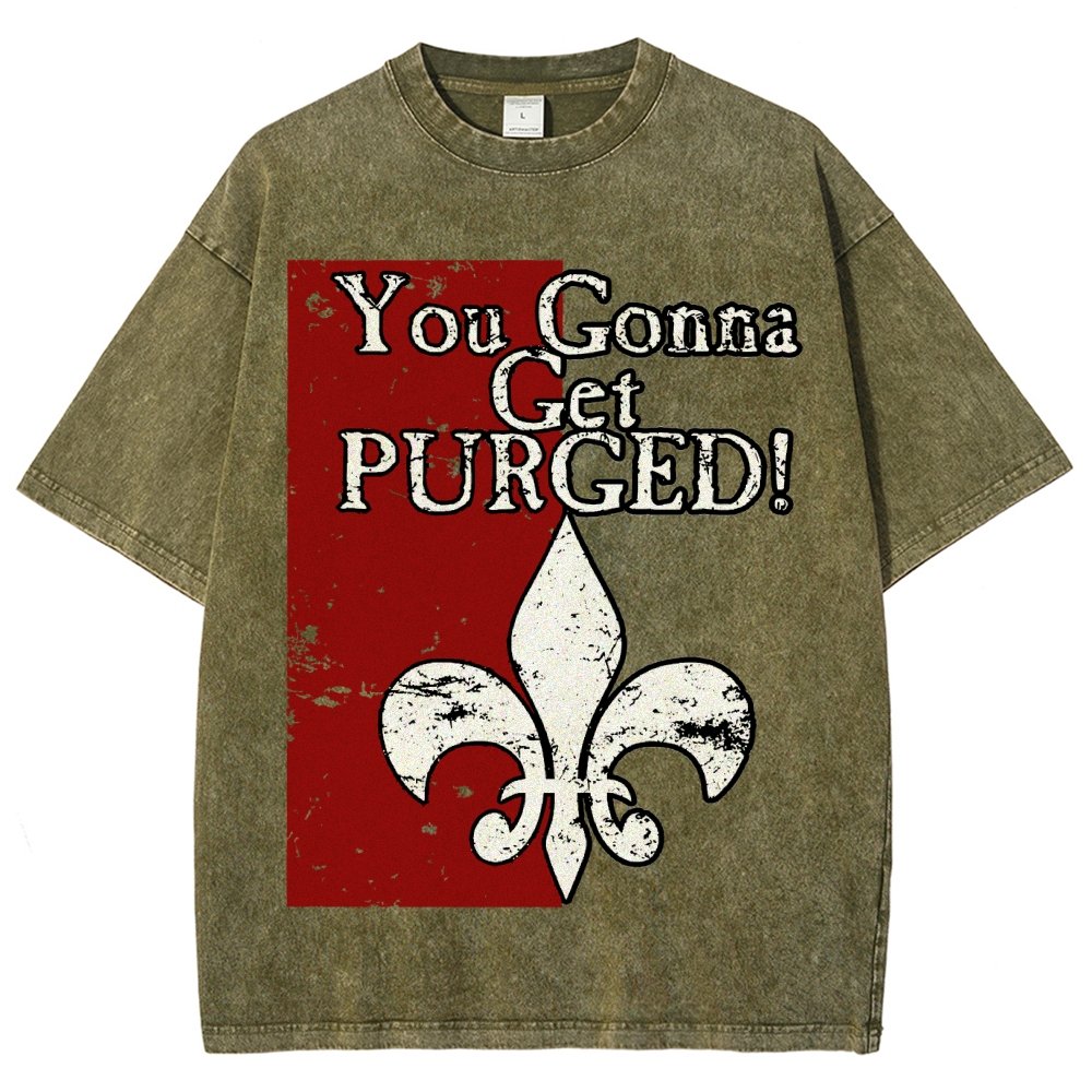 You Gonna Get Purged Fleur De Lis Aged Vintage Distressed T-shirt
