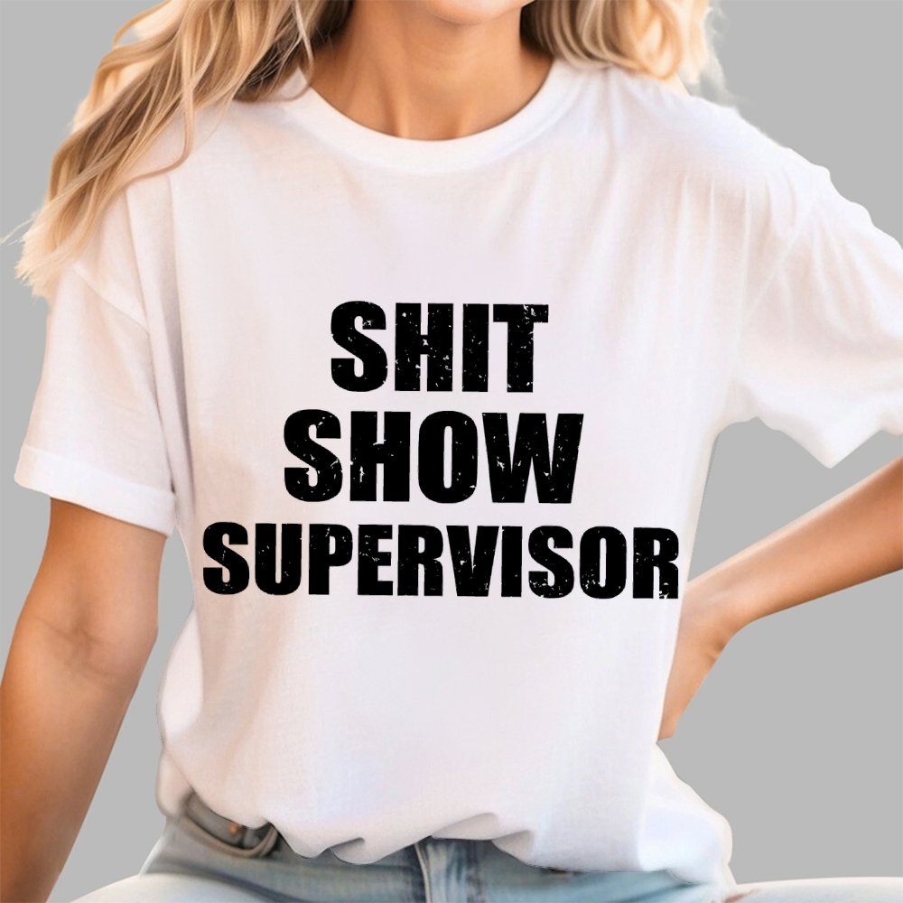 Shit Show Supervisor Unisex Geek T-Shirt