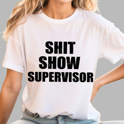 Shit Show Supervisor Unisex Geek T-Shirt