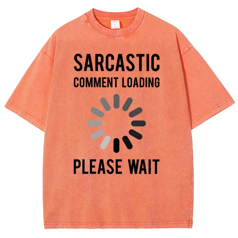 Sarcastic Comment Loading Vintage Distressed T-shirt