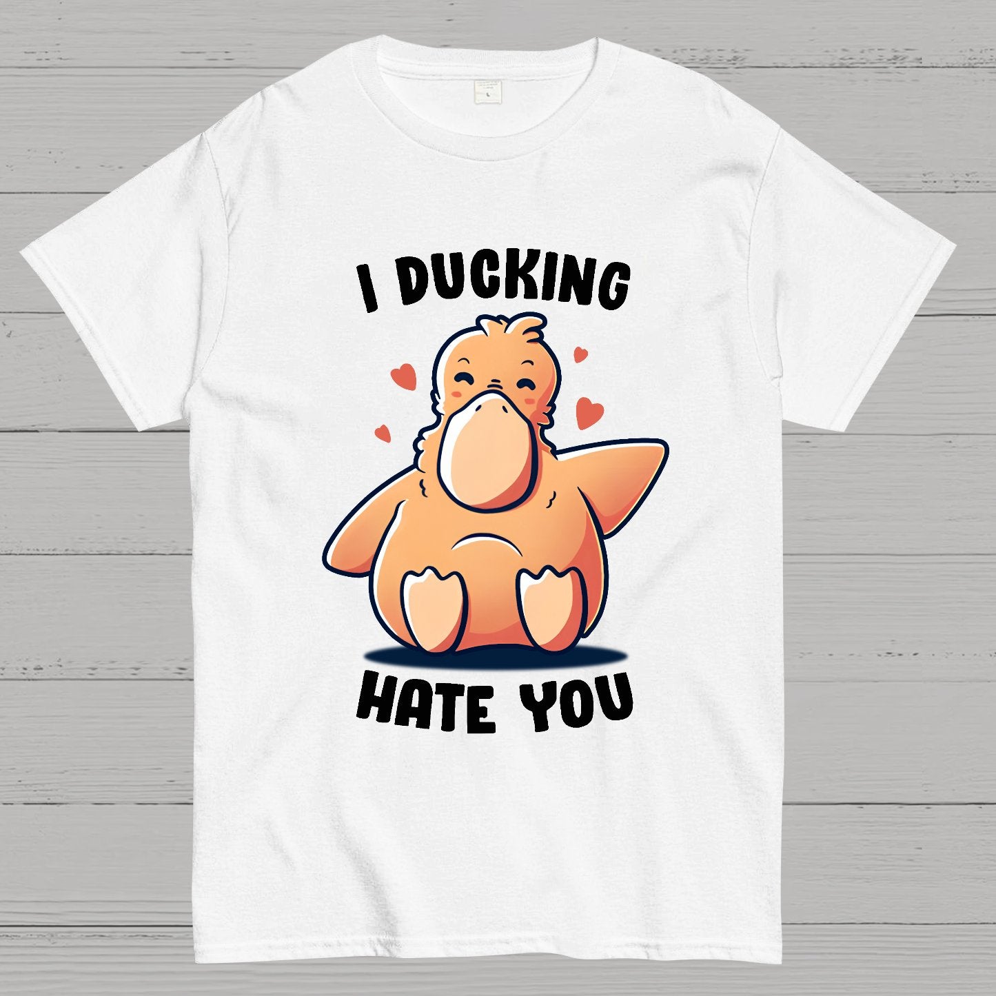 I Ducking Hate You Funny Geek T-Shirt