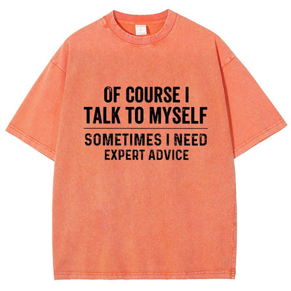 Of Course I Talk To Myself Vintage Distressed T-shirt