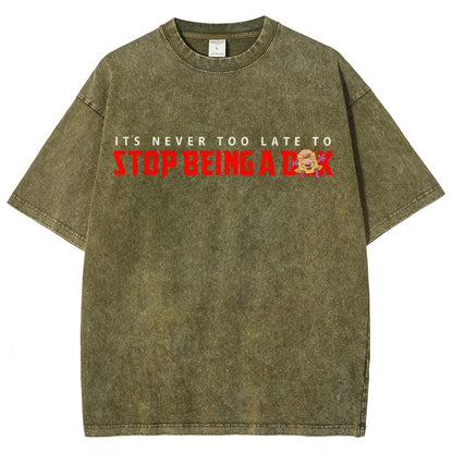 Stop Being A D..k Vintage Distressed T-shirt