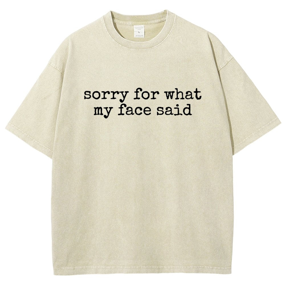 Sorry for What My Face Said Vintage Distressed T-shirt