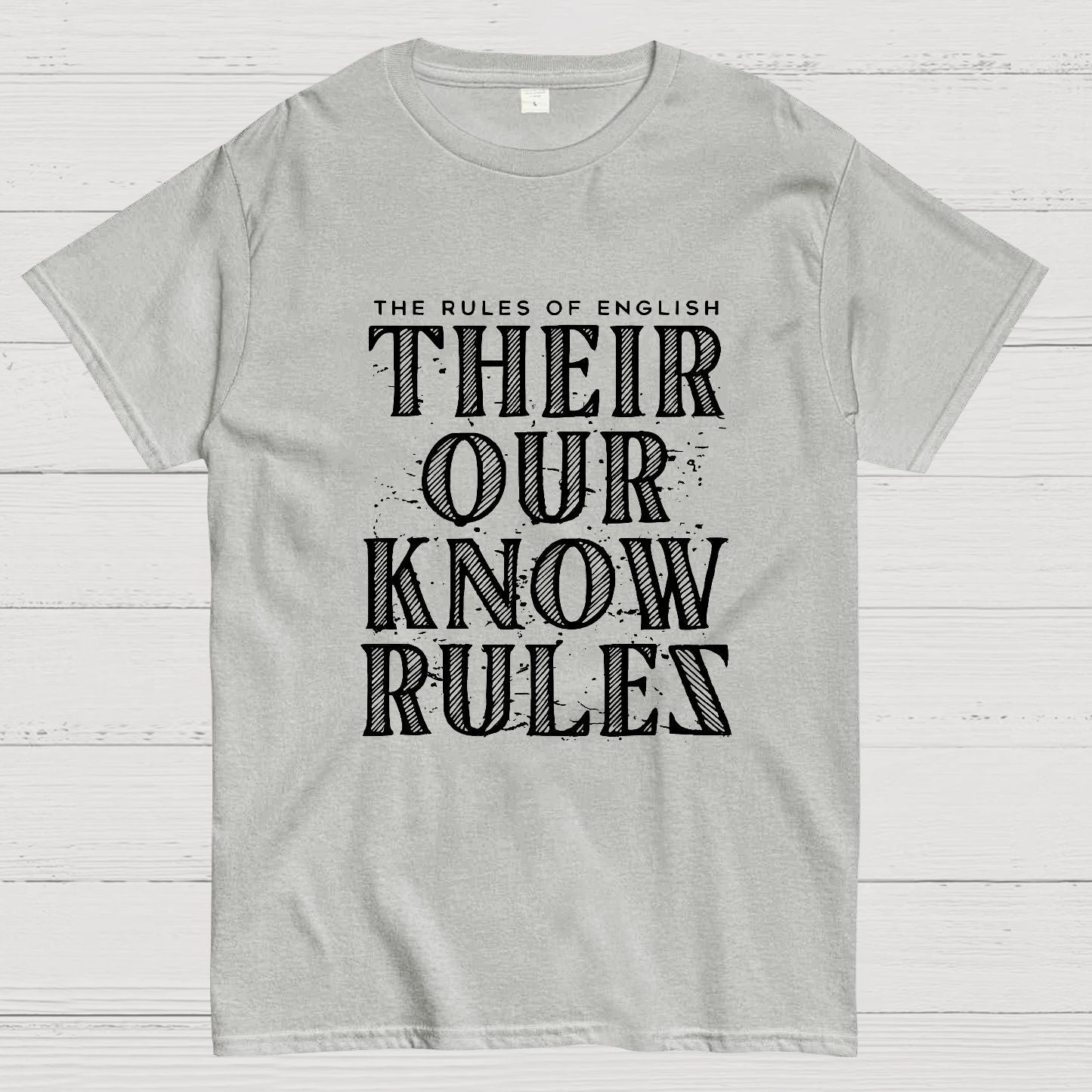 Their Our Know Rules Geeky T-Shirt