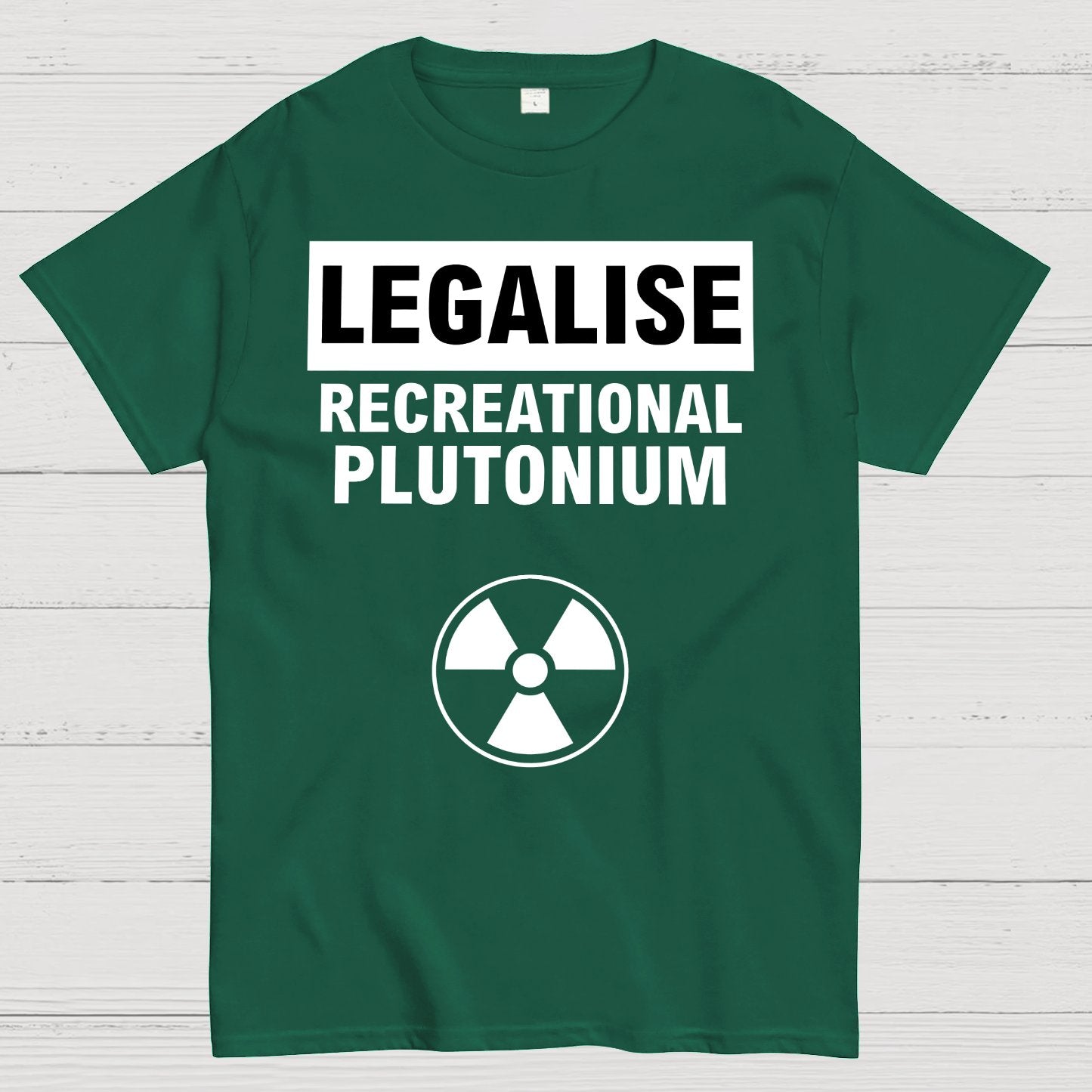 Legalise Recreational Plutonium Geek T-Shirt