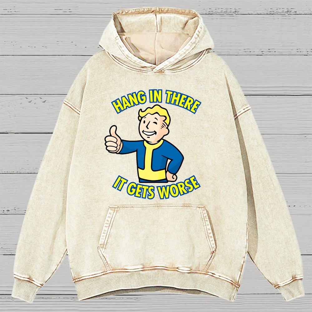 Hang In There It Gets Worse Vintage Distressed Hoodie