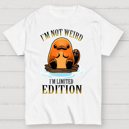I'm not Weird I'm Limited Edition Geek T-Shirt