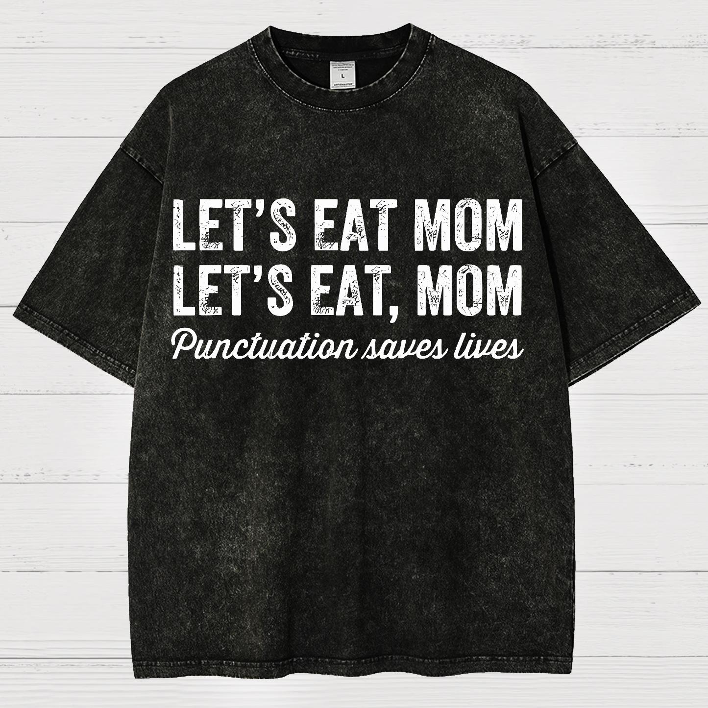 Let's Eat Mon! Punctuation Saves Lives.Vintage Distressed T-shirt