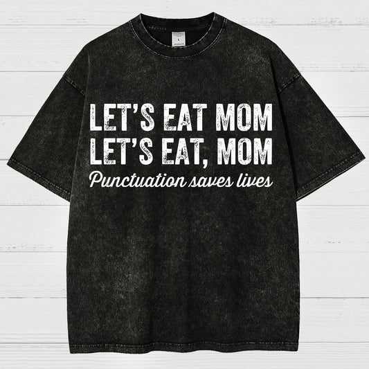 Let's Eat Mon! Punctuation Saves Lives.Vintage Distressed T-shirt