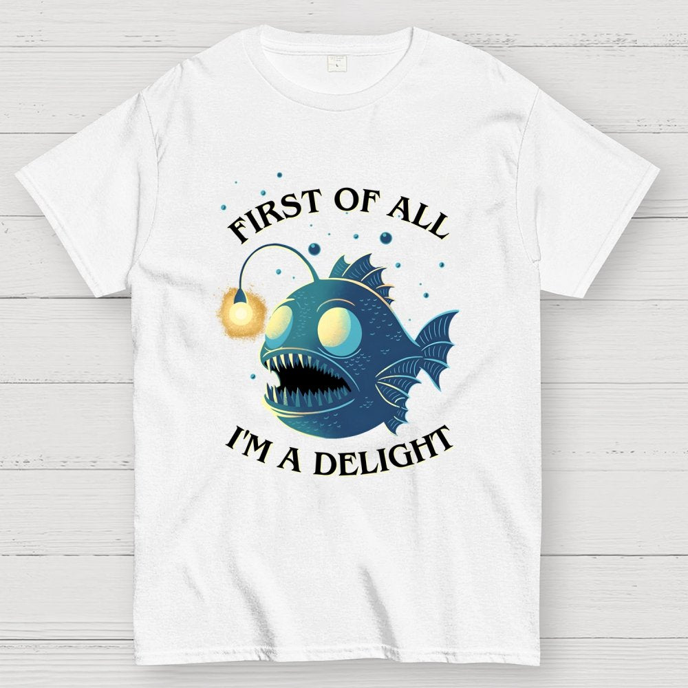 First Of All Im A Delight Geek T-Shirt