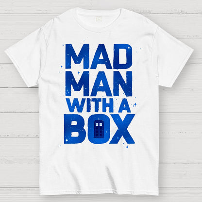 Mad Man With A Box Geek T-Shirt