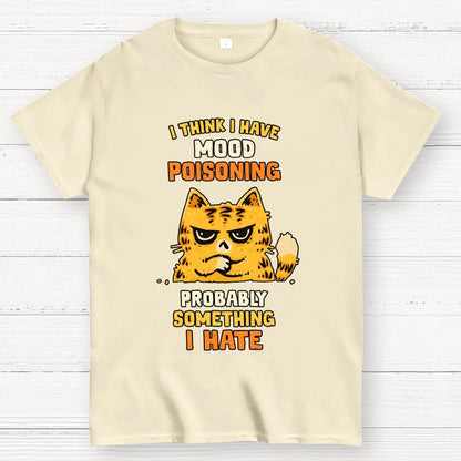 A Bad Case Of Mood Poisoning Geek T-Shirt