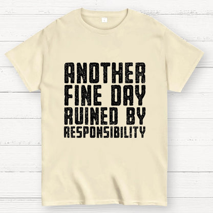 Another Fine Day Geek T-Shirt