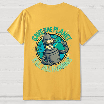 Save The Planet Kill All Humans  Back Printing Geek T-Shirt