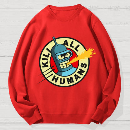 Kill All Humans Geek Cotton Sweatshirt