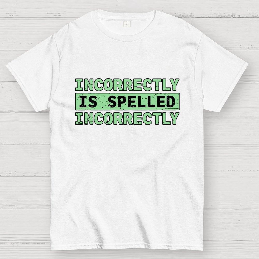 Incorrectly Geek T-Shirt