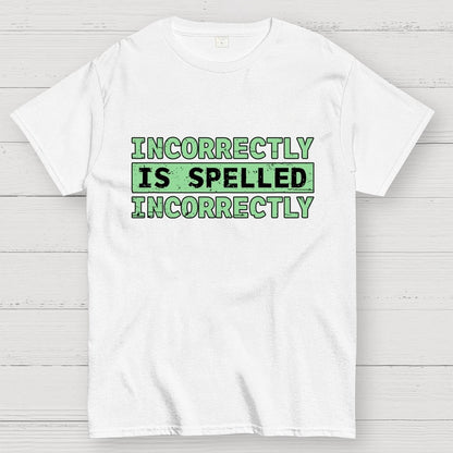 Incorrectly Geek T-Shirt