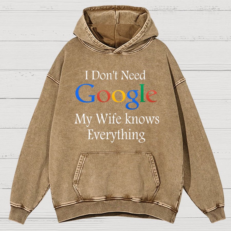 I Don't Need Google My Wife Knows Everything Funny Vintage Distressed Vintage Distressed Hoodie