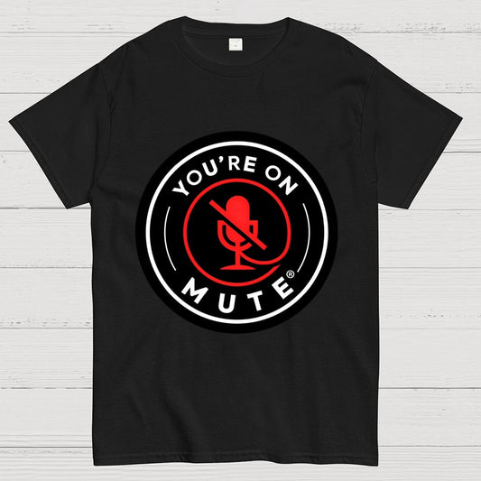 You're On Mute Geek T-Shirt