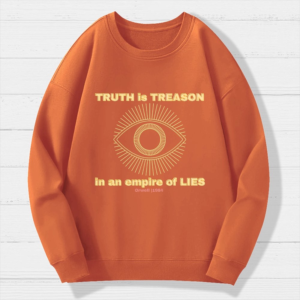 Truth Is Treason In An Empire Of Lies Geek Cotton Sweatshirt