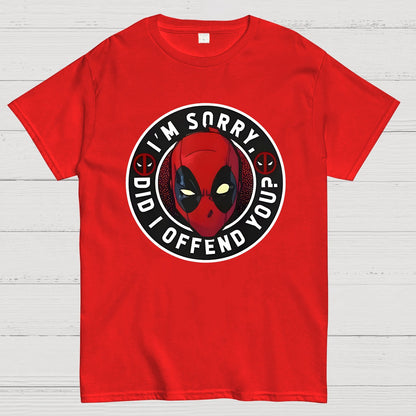 I Am Sorry Did I Offend You Geek T-Shirt