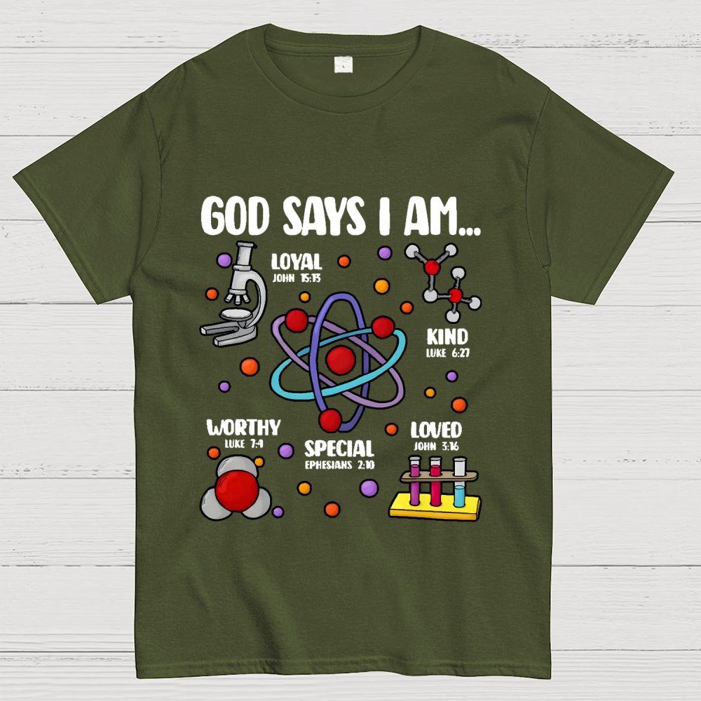 God Says I Am loved Kind Special Worthy Science Unisex Geek T-Shirt