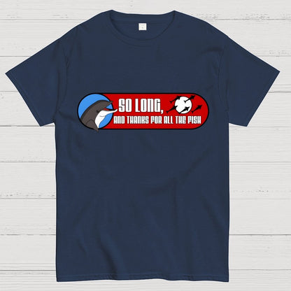 So Long And Thanks For All The Fish Geek T-Shirt