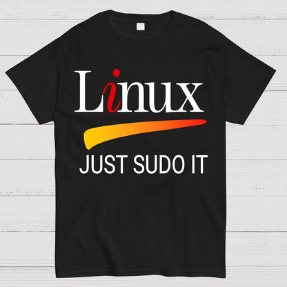 Linux Lover Tee Just Sudo It Funny Slogan Geek T-Shirt