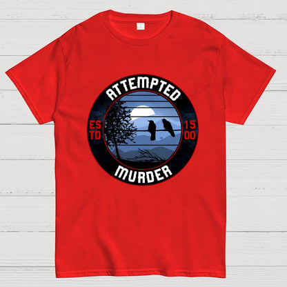 Attempted Murder Nerdy T-Shirt