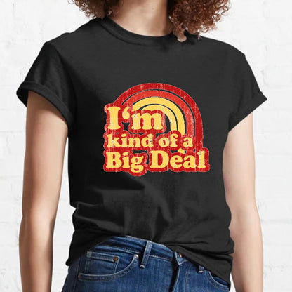 I'm Kind Of A Big Deal Geeky T-Shirt