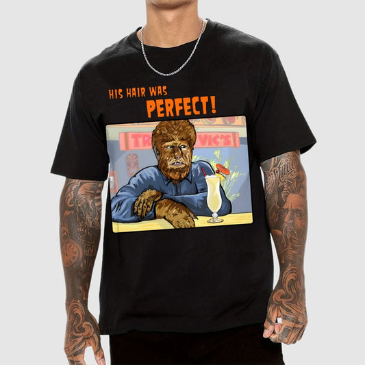 His Hair Was Perfect Geek T-Shirt