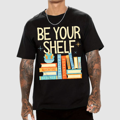 Be Your Shelf Geek T-Shirt