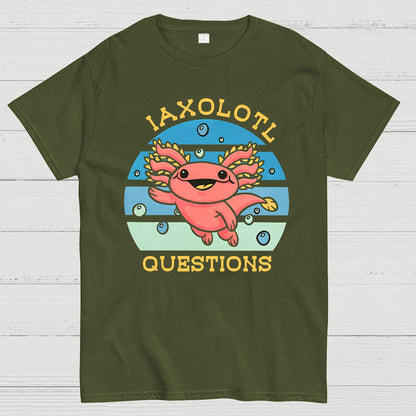I axolotl questions Geek T-Shirt