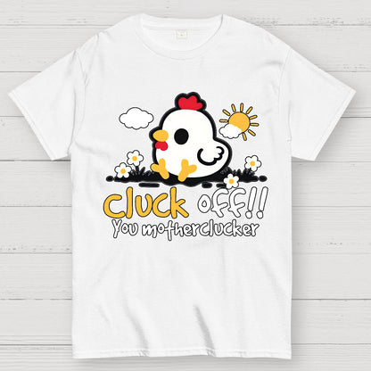 Cluck off Geek T-Shirt