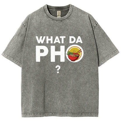 What Da Pho? Vintage Distressed T-shirt