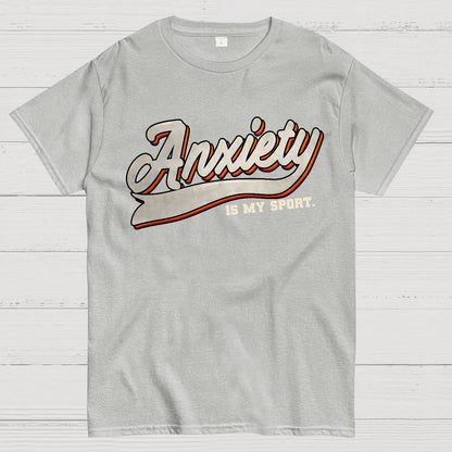 Anxiety Is My Sport Geek T-Shirt