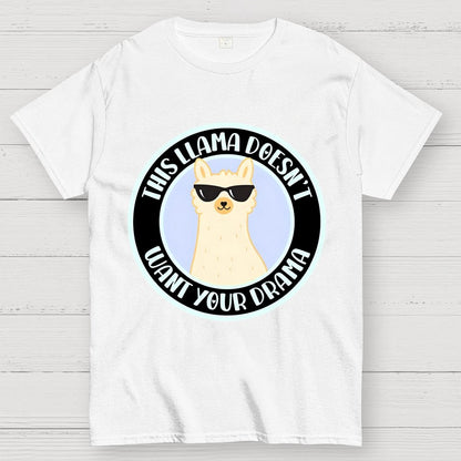 This Llama Doesn't Want Your Drama Geek T-Shirt