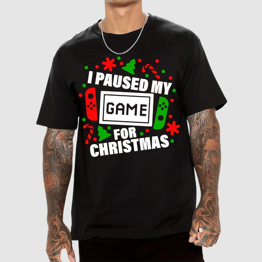 I Paused My Game for Christmas Geek T-Shirt
