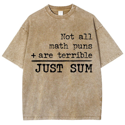 Not All Math Puns Are Terrible Just Sum Vintage Distressed T-shirt