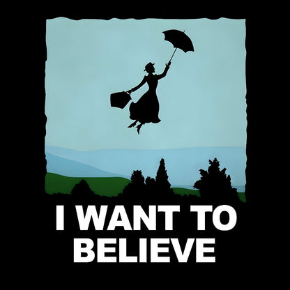 I Want To Believe Perfect Nanny Geek T-Shirt