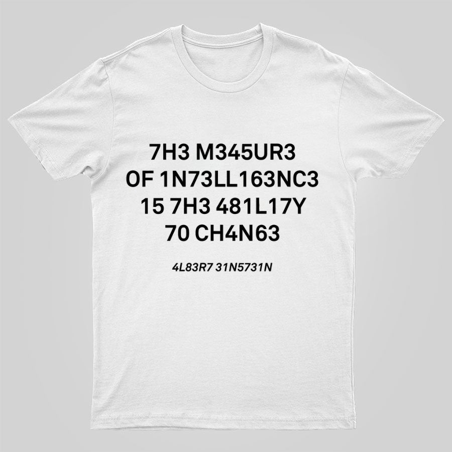 Funny The Measure Of Intelligence Graphic Printing Geeky T-Shirt